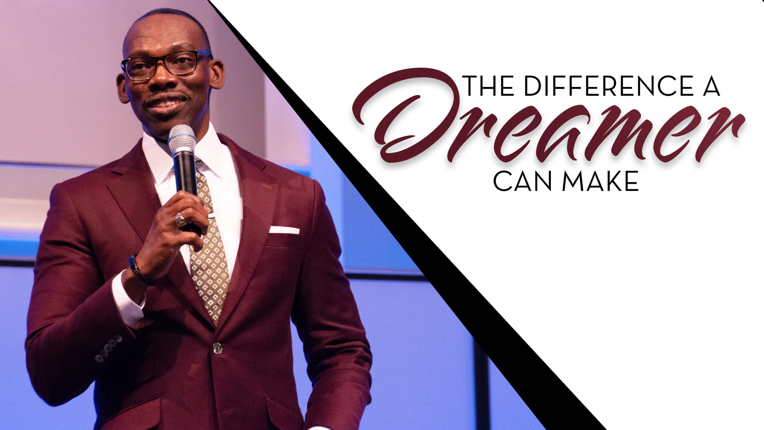 The Difference A Dreamer Can Make – Bishop Stephen A. Davis