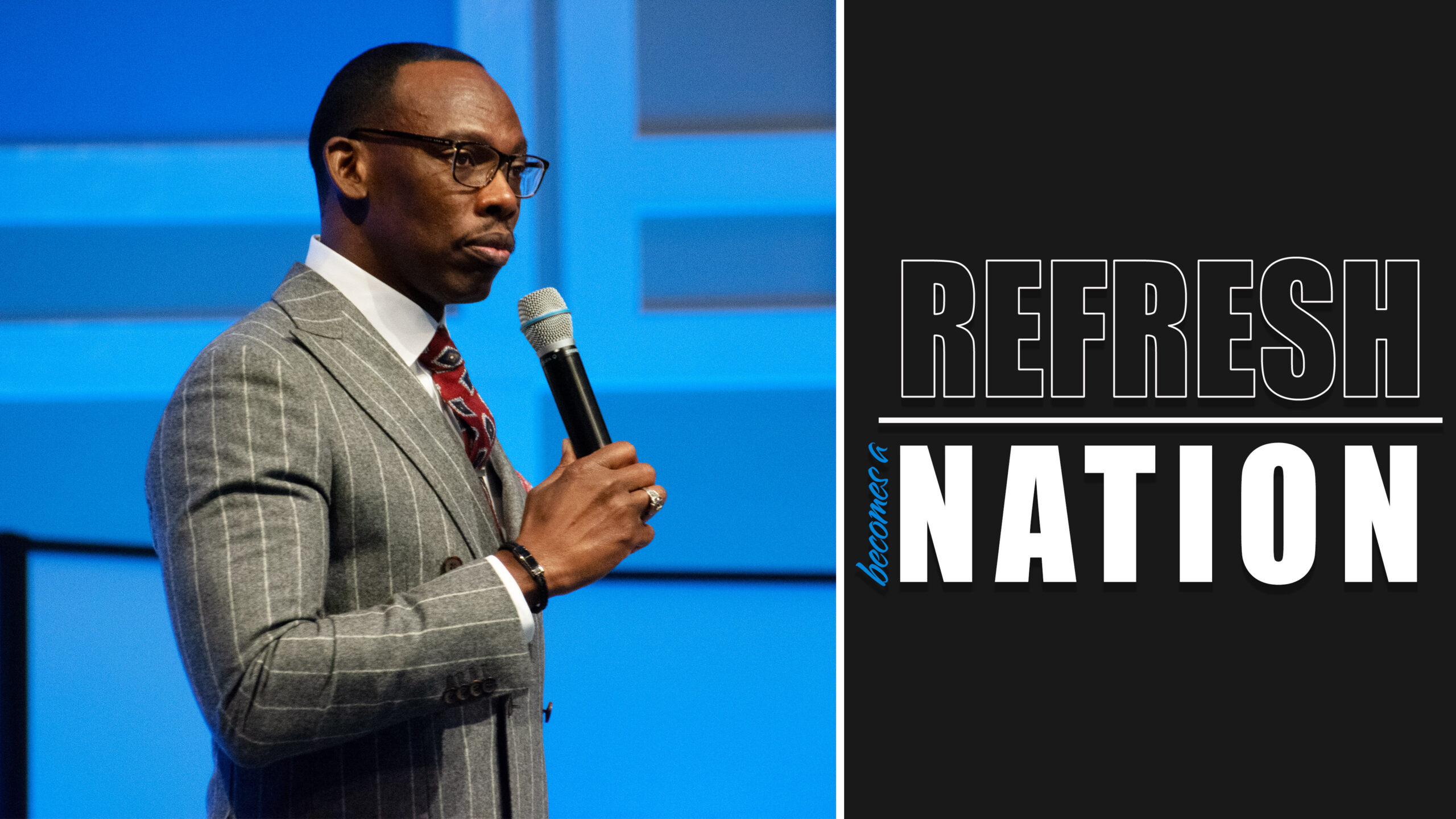 Refresh Becomes A Nation – Bishop Stephen A. Davis