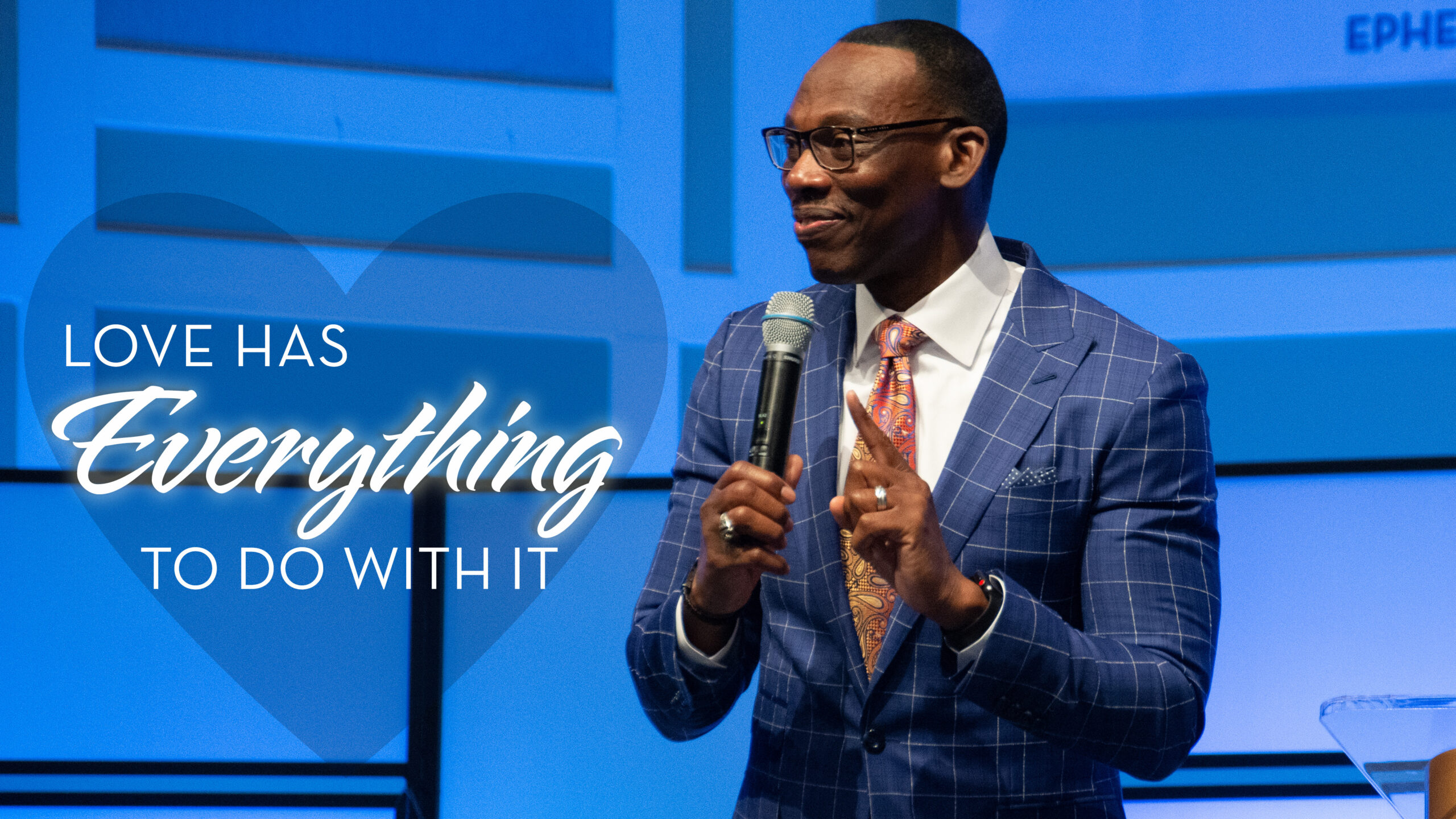Love Has Everything To Do With It – Bishop Stephen A. Davis