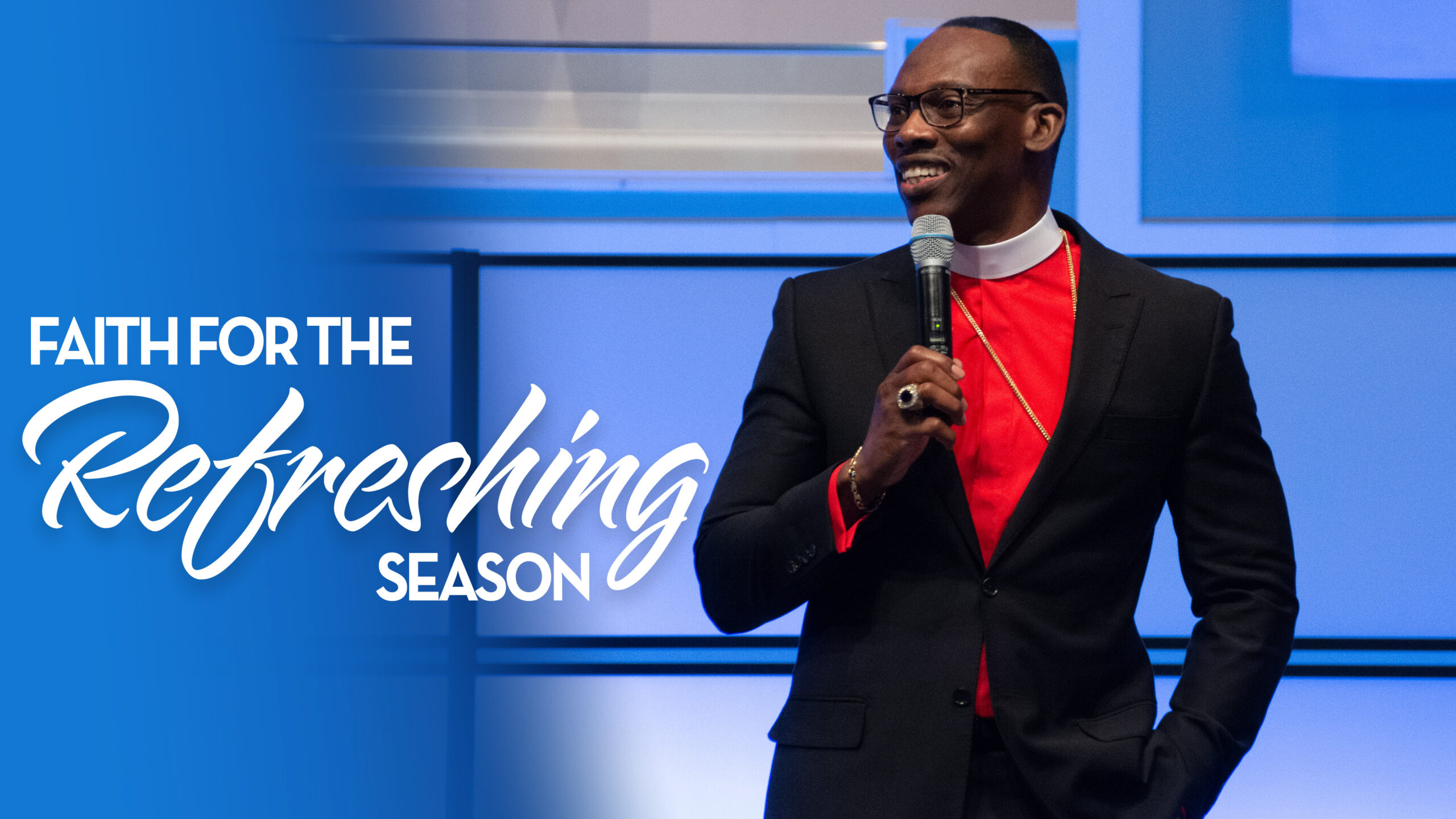 Faith For The Refreshing Season – Bishop Stephen A. Davis