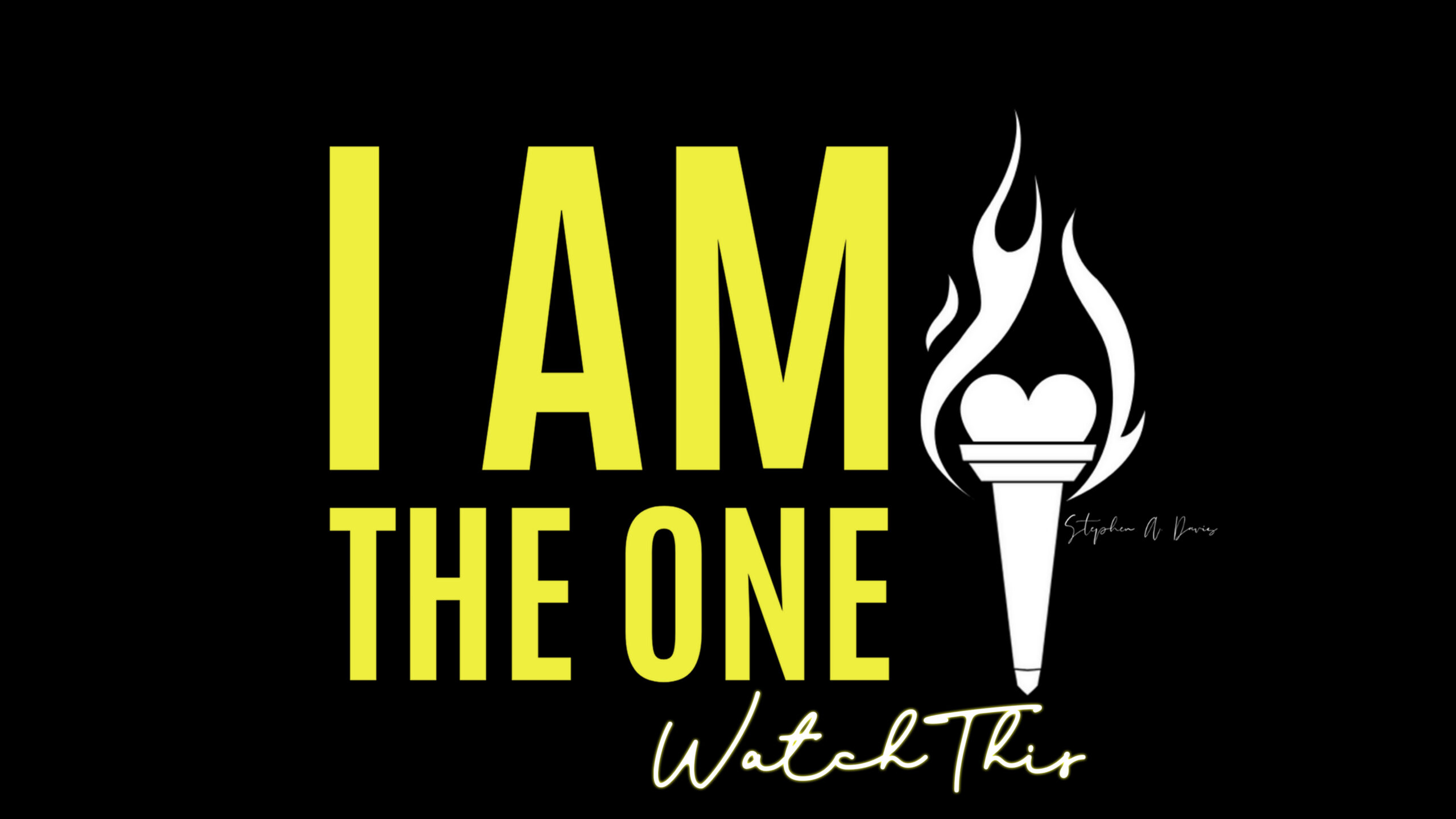 I Am The One “Watch This” – Bishop Stephen A. Davis