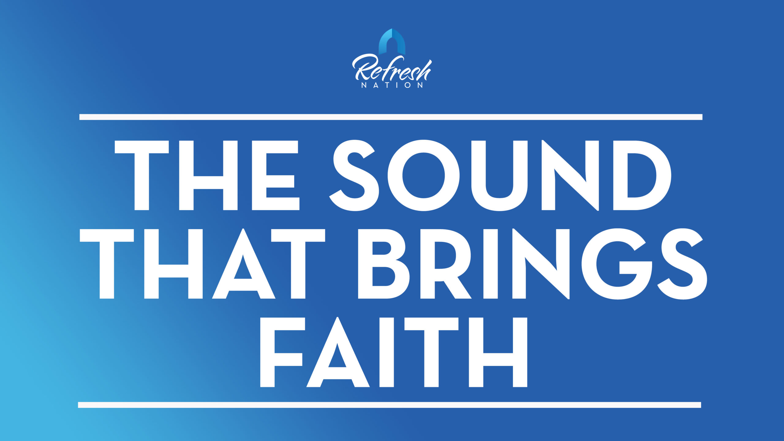 The Sound That Brings Faith (Part 2) – Bishop Stephen A. Davis
