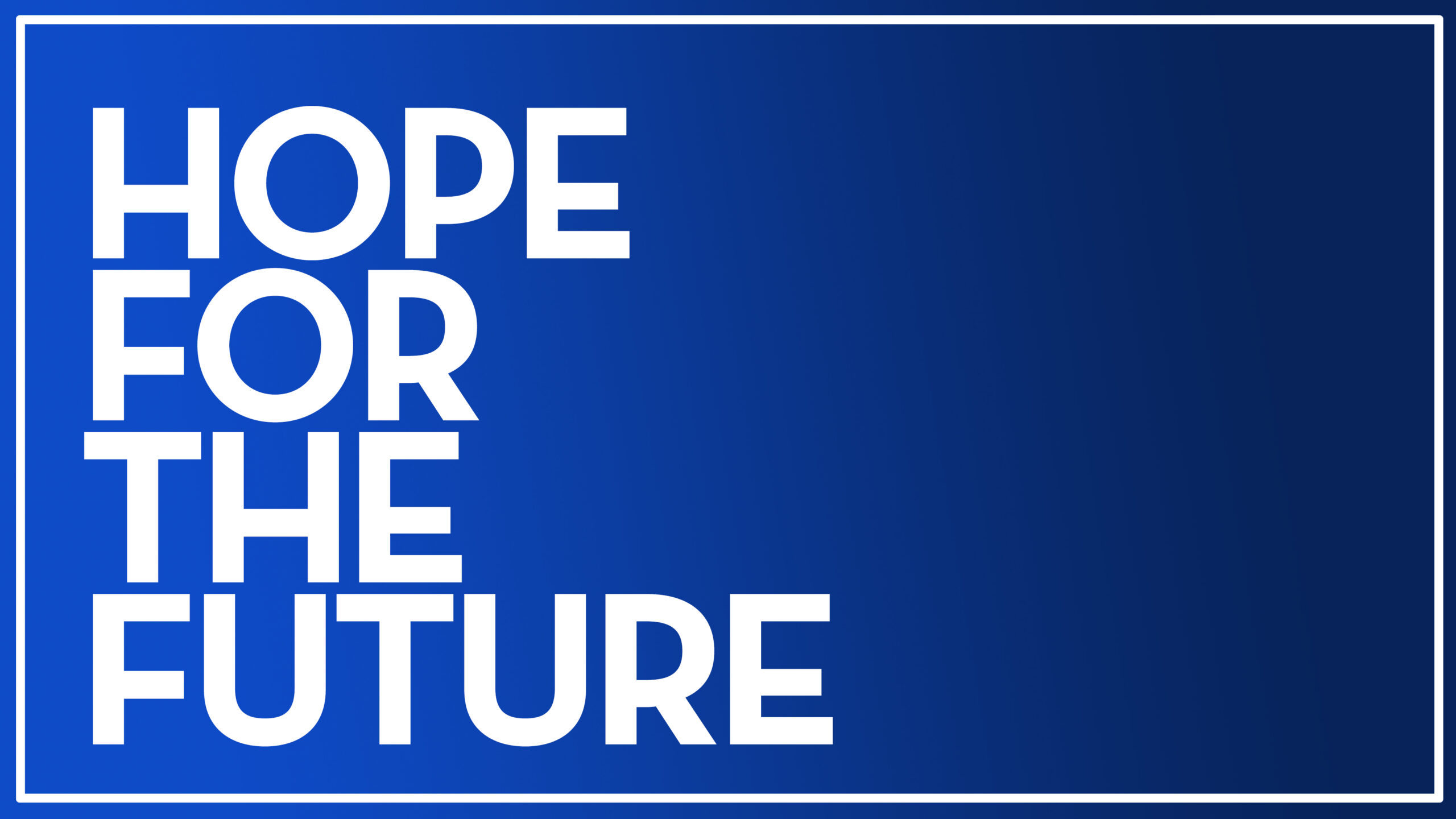Hope For The Future – Bishop Stephen A. Davis