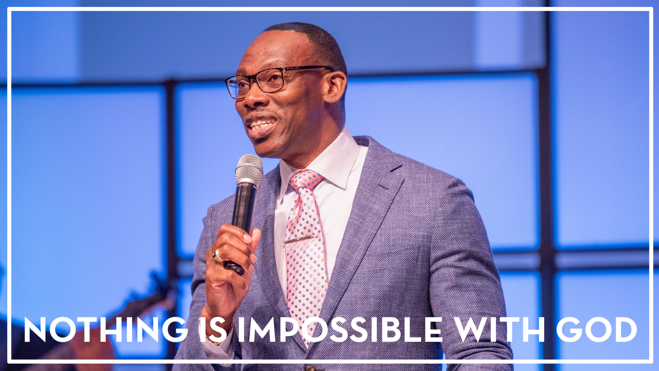 Nothing Is Impossible With God – Bishop Stephen A. Davis
