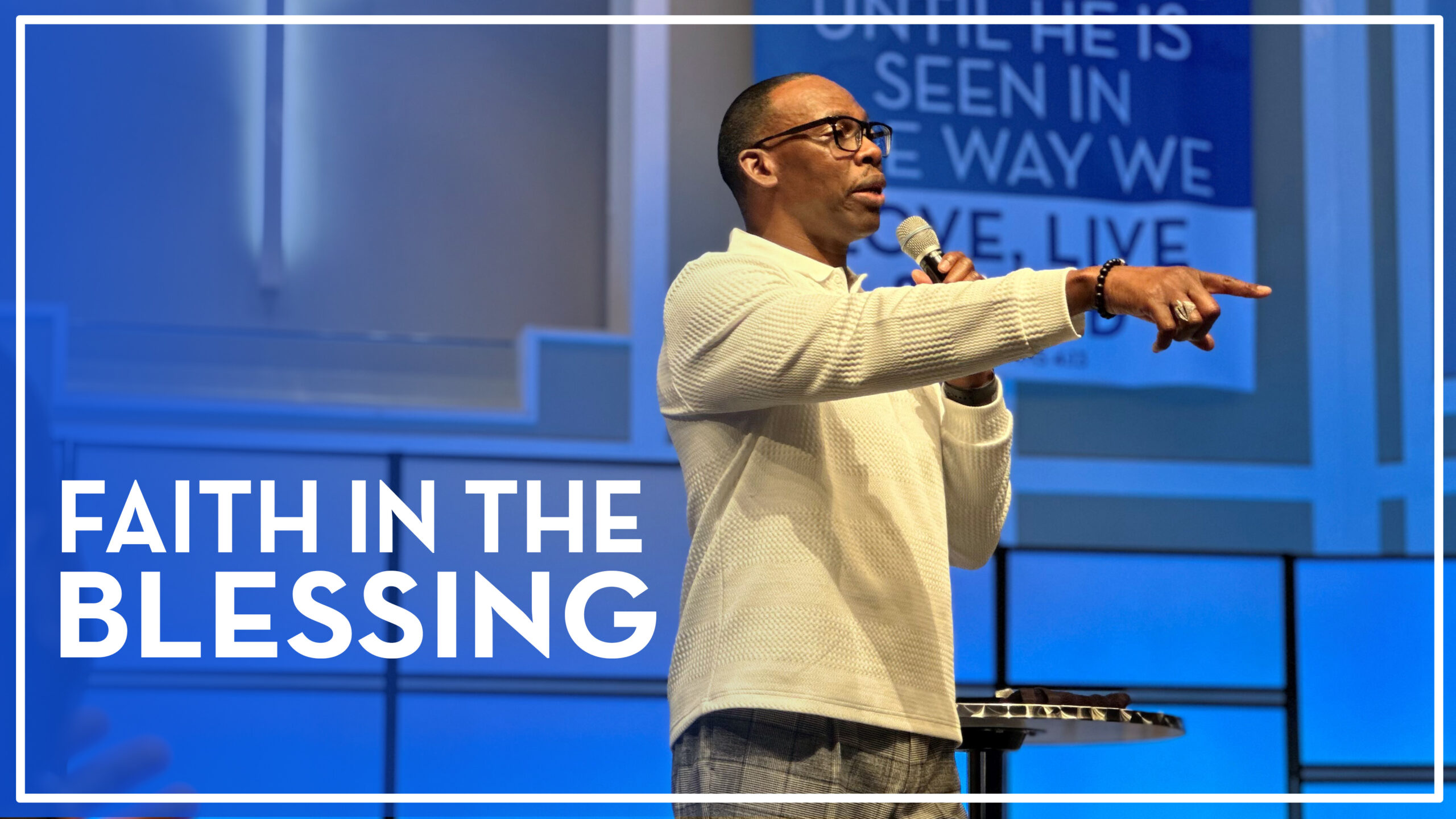 Faith In The Blessing (Part 2) – Bishop Stephen A. Davis